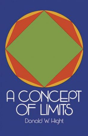 Concept of Limits by DONALD W. HIGHT