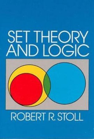 Set Theory and Logic by ROBERT R. STOLL