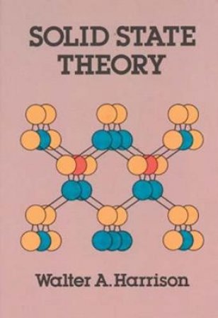 Solid State Theory by WALTER A. HARRISON