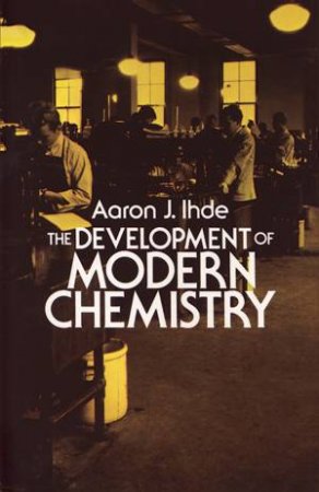 Development of Modern Chemistry by AARON J. IHDE