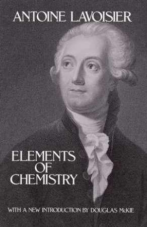 Elements of Chemistry by ANTOINE LAVOISIER