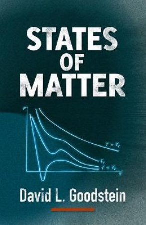 States of Matter by DAVID L. GOODSTEIN