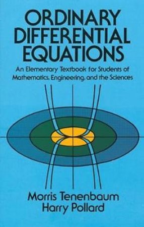 Ordinary Differential Equations by MORRIS TENENBAUM