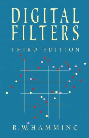 Digital Filters by RICHARD W. HAMMING