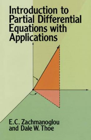 Introduction to Partial Differential Equations with Applications by E. C. ZACHMANOGLOU