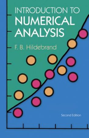 Introduction to Numerical Analysis by F. B. HILDEBRAND