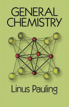 General Chemistry by Linus Pauling