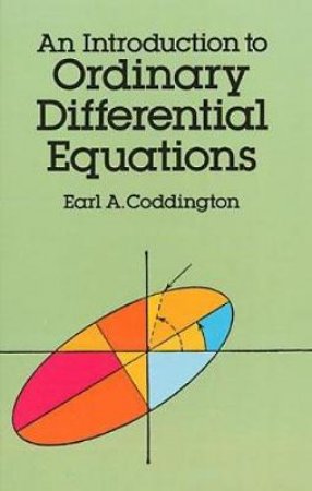 Introduction to Ordinary Differential Equations by EARL A. CODDINGTON