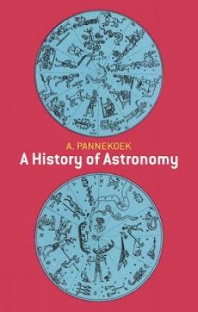 History of Astronomy by A. PANNEKOEK