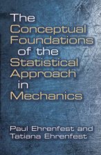 Conceptual Foundations of the Statistical Approach in Mechanics