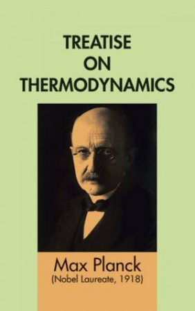 Treatise on Thermodynamics by MAX PLANCK