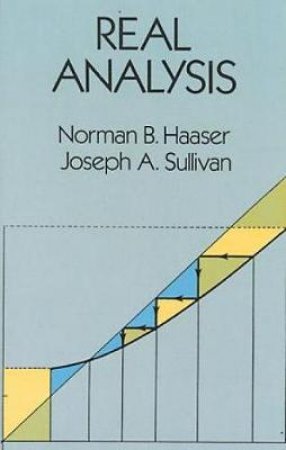 Real Analysis by NORMAN B. HAASER