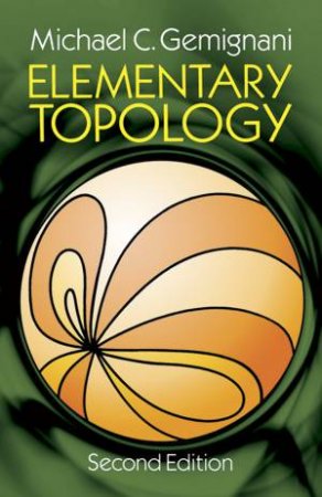 Elementary Topology by MICHAEL C. GEMIGNANI