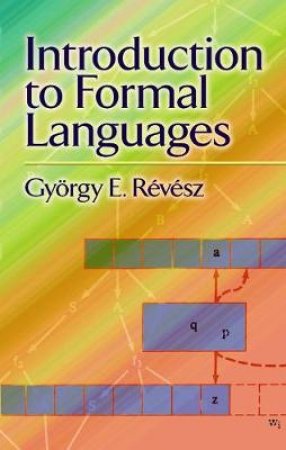 Introduction to Formal Languages by GYORGY E. REVESZ