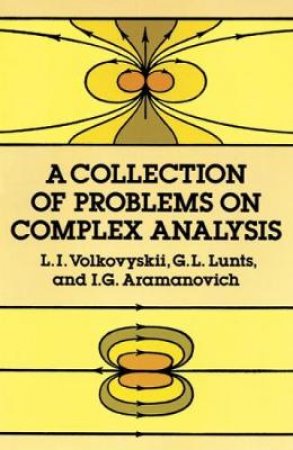 Collection of Problems on Complex Analysis by L. I. VOLKOVYSKII