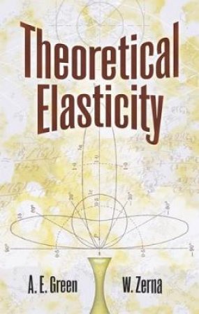 Theoretical Elasticity by A. E. GREEN