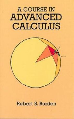 Course in Advanced Calculus by ROBERT S. BORDEN