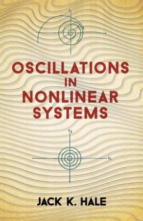 Oscillations in Nonlinear Systems by JACK K HALE