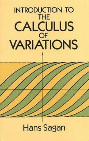 Introduction to the Calculus of Variations by HANS SAGAN