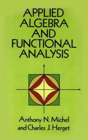 Applied Algebra and Functional Analysis by ANTHONY N. MICHEL