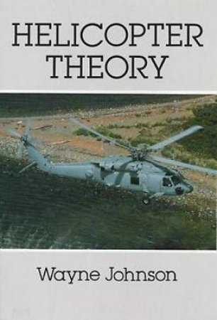 Helicopter Theory by WAYNE JOHNSON