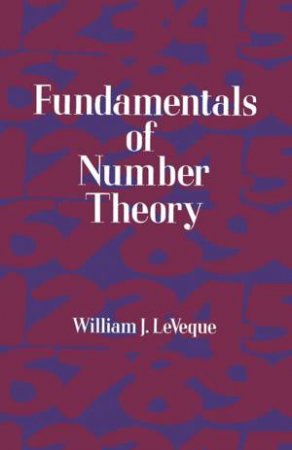 Fundamentals of Number Theory by WILLIAM J. LEVEQUE