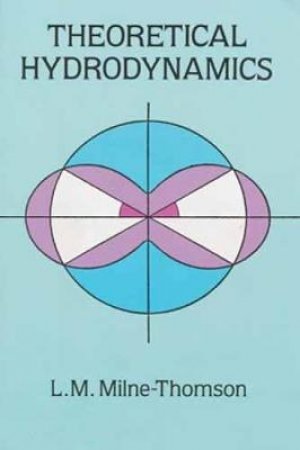 Theoretical Hydrodynamics by L. M. MILNE-THOMSON