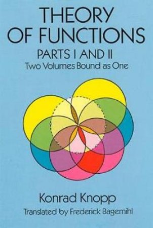 Theory of Functions, Parts I and II by KONRAD KNOPP