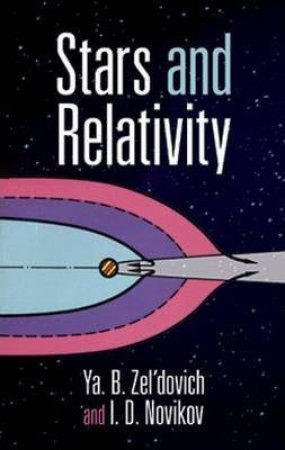 Stars and Relativity by YA. B. ZEL'DOVICH