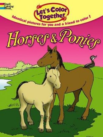 Let's Color Together -- Horses and Ponies by CATHY BEYLON