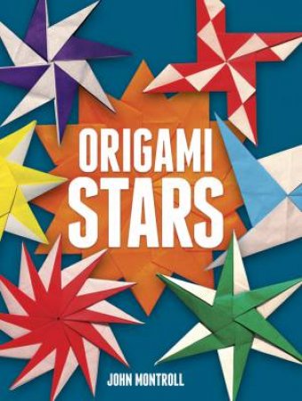 Origami Stars by JOHN MONTROLL