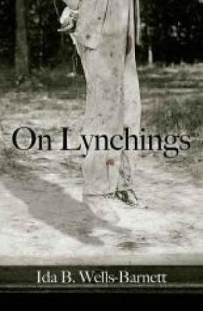 On Lynchings by IDA B WELLS-BARNETT