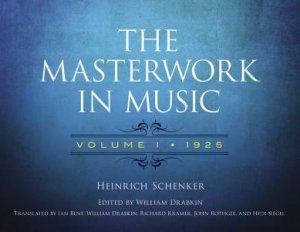 Masterwork in Music: Volume I, 1925 by HEINRICH SCHENKER