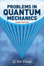 Problems in Quantum Mechanics