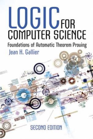 Logic for Computer Science by JEAN H GALLIER