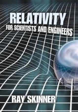 Relativity for Scientists and Engineers