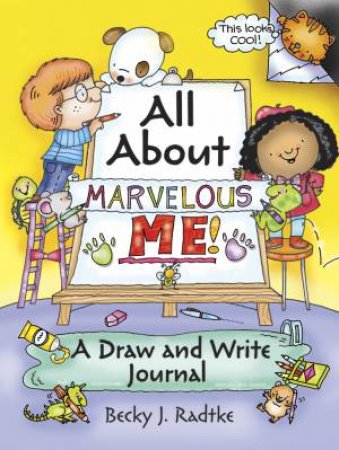 All About Marvelous Me! by BECKY J. RADTKE