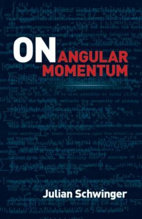 On Angular Momentum by JULIAN SCHWINGER