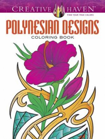 Creative Haven Polynesian Designs Coloring Book by ERIK SIUDA