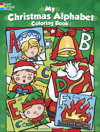 My Christmas Alphabet Coloring Book by NOELLE DAHLEN