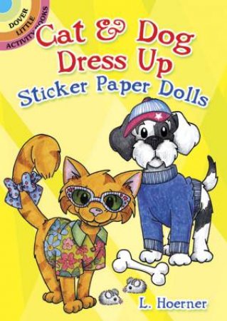 Cat And Dog Dress Up Sticker Paper Dolls by L. Hoerner