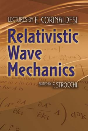 Relativistic Wave Mechanics by E. CORINALDESI