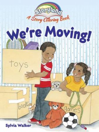 Storyland: We're Moving! by SYLVIA WALKER