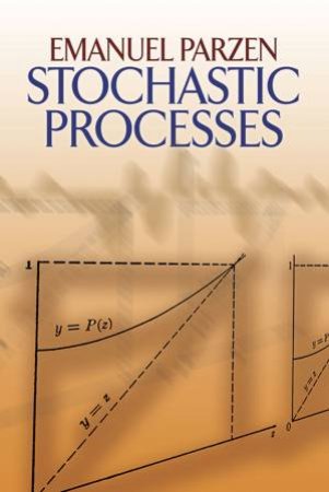 Stochastic Processes by EMANUEL PARZEN