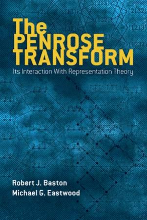 Penrose Transform by ROBERT J BASTON