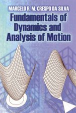 Fundamentals of Dynamics and Analysis of Motion