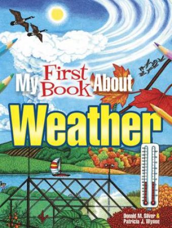 My First Book About Weather by PATRICIA J. WYNNE