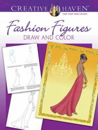 Creative Haven How to Draw Fashion Figures by BARBARA LANZA