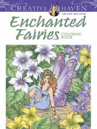 Creative Haven Enchanted Fairies Coloring Book by BARBARA LANZA