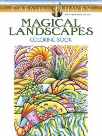 Creative Haven Magical Landscapes Coloring Book by MIRYAM ADATTO